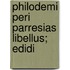 Philodemi Peri Parresias Libellus; Edidi