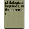 Philological Inquiries, In Three Parts ( by James Harris