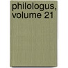 Philologus, Volume 21 door Akademie Der Wissenschaften Der Ddr. Zentralinstitut FüR. Alte Geschichte Und Archäologie