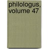 Philologus, Volume 47 door Akademie Der Wissenschaften Der Ddr. Zentralinstitut FüR. Alte Geschichte Und Archäologie