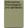 Philomachos Chronologisch Und Alphabetis door Th Winkler