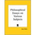 Philosophical Essays On Various Subjects