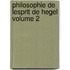 Philosophie De Lesprit De Hegel Volume 2