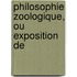 Philosophie Zoologique, Ou Exposition De