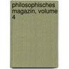 Philosophisches Magazin, Volume 4 door Onbekend