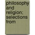 Philosophy And Religion; Selections From