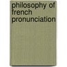 Philosophy Of French Pronunciation door Guillaume H. Talbot