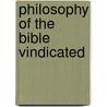 Philosophy Of The Bible Vindicated door Cornelius O'Brien