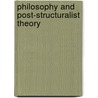 Philosophy and Post-Structuralist Theory by Claire Colebrook