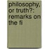 Philosophy, Or Truth?: Remarks On The Fi