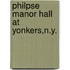 Philpse Manor Hall At Yonkers,N.Y.