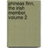 Phineas Finn, the Irish Member, Volume 2