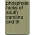 Phosphate Rocks Of South Carolina And Th