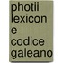 Photii Lexicon E Codice Galeano