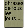 Phrases De Tous Les Jours ... door Felix Franke