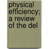 Physical Efficiency; A Review Of The Del door James Cantlie
