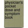 Physician's Pocket Dose and Symptom Book door Joseph Henry Wythe