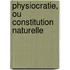 Physiocratie, Ou Constitution Naturelle