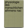 Physiologie Des Menschlichen Athmens Nac door Carl Speck