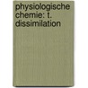 Physiologische Chemie: T. Dissimilation door A[ugust Friedrich] Legahn