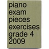 Piano Exam Pieces Exercises Grade 4 2009 door Onbekend