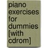 Piano Exercises For Dummies [with Cdrom]