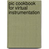 Pic Cookbook For Virtual Instrumentation door Richard Grodzik