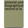 Pictorial And Biographical Record Of La door Onbekend