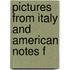 Pictures From Italy And American Notes F