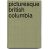 Picturesque British Columbia door Onbekend