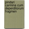 Pindari Carmina Cum Deperditorum Fragmen door Pindar