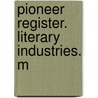 Pioneer Register. Literary Industries. M door Henry Lebbeus Oak