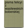 Pisma Felicyi Z Wasilewskich Boberskiej door Felicja Z. Wasilewskich Boberska