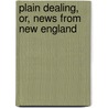 Plain Dealing, Or, News From New England door Thomas Lechford