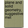 Plane And Solid Geometry, Suggestive Met door George C. 1852 Shutts