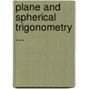 Plane And Spherical Trigonometry ... by Henry W. Jeans