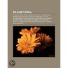 Planetaria: Planetarium, Artis, Observat door Books Llc