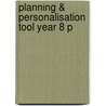 Planning & Personalisation Tool Year 8 P by Unknown