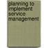 Planning To Implement Service Management