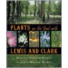 Plants on the Trail With Lewis and Clark door Dorothy Hinshaw Patent
