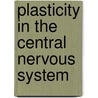 Plasticity In The Central Nervous System door Onbekend