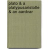 Plato & A Platypusaristotle & An Aardvar door Yolanda Zappaterra