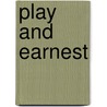 Play And Earnest door Florence Wilford