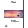 Plays by Shakespeare William Shakespeare