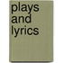 Plays And Lyrics