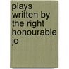Plays Written By The Right Honourable Jo by Joseph Addison