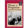 Plessy vs. Ferguson - Separate But Equal door Nathan Aaseng