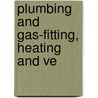 Plumbing And Gas-Fitting, Heating And Ve door Onbekend