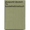 Pluspunkt Deutsch 1B. Kursteilnehmerbuch door Onbekend