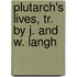 Plutarch's Lives, Tr. By J. And W. Langh